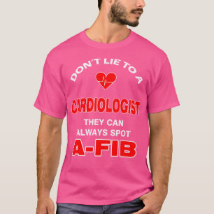 Camiseta Cardiologista A-Fib Engraçado Cardiologia Engraçad