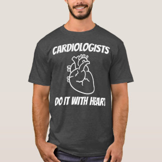 Camiseta Cardiologists Do it With Heart