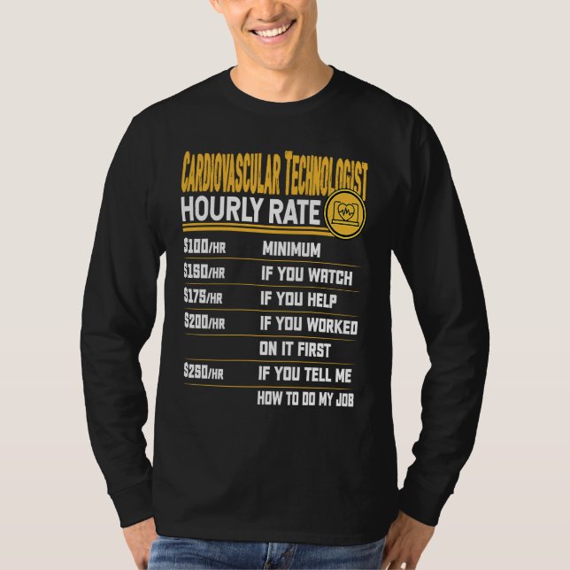 Camiseta Cardiovascular Technologist Hourly Rate Cath Lab T (Frente)