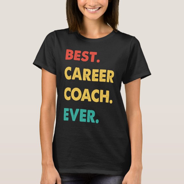Camiseta Career Coach Retro Best Career Coach Ever (Frente)