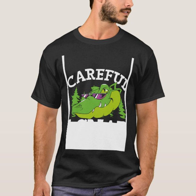 Camiseta Careful I Snap Backprint Alligator (Frente)