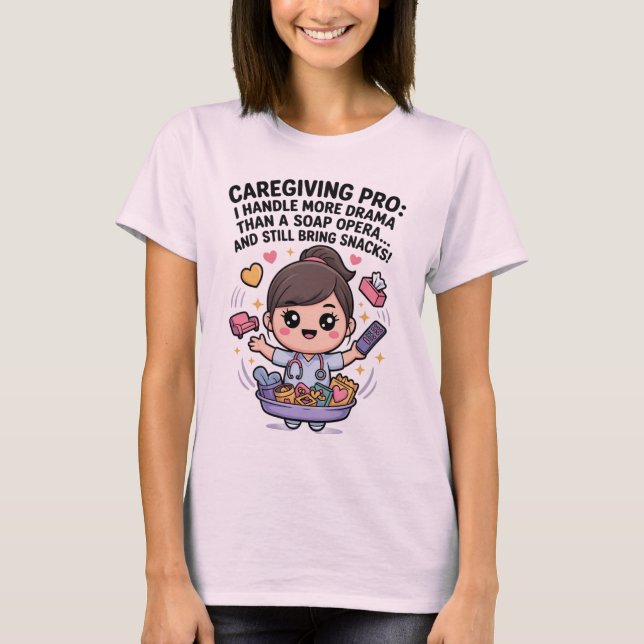 Camiseta Caregiving Pro Funny Soap Opera Drama   (Frente)