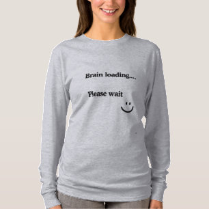 Camiseta Carga do Cérebro Aguarde - design de humor, bonito