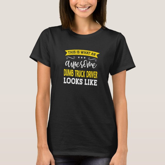 Camiseta Cargo De Motorista De Caminhão Dumb Título De Func (Frente)