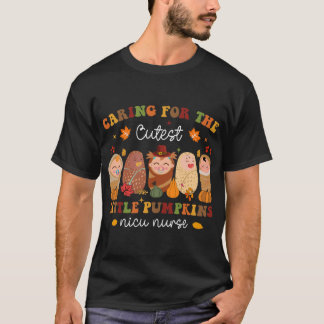Camiseta Caring For Cutest Pumpkins NICU Nurse Thanksgiving