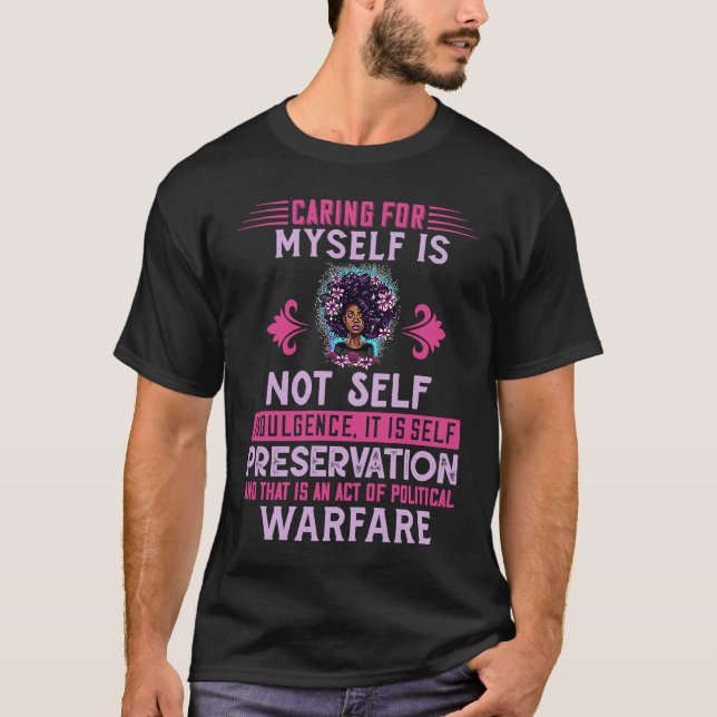 Camiseta Caring For Myself Is Not Sel Indulgence Black Hist (Frente)