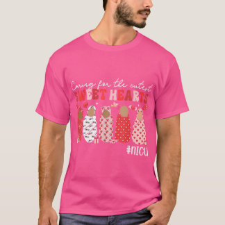 Camiseta Caring For The Cutest Sweethearts Nicu Nurse Valen
