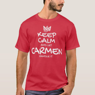 Camiseta Carmen Mantenha Calma Nome Personalizado Sarcástic