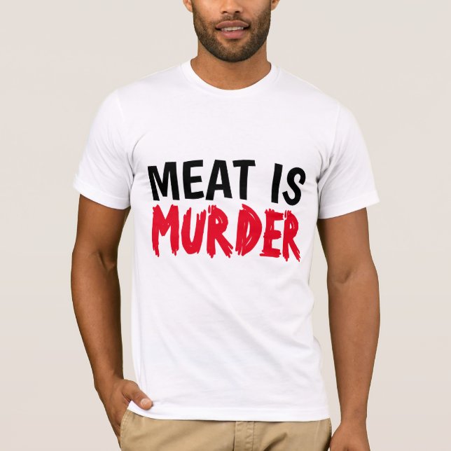 Camiseta CARNE É T-shirts DE ASSASSINATO (Frente)