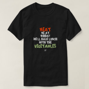 Camiseta Carne-me e os vegetais (no almoço)