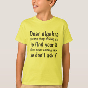 Camiseta Caro Álgebra Pare De Pedir Para Encontrarmos Seu X