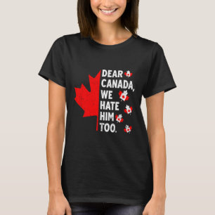 Camiseta Caro Canadá, Nós O Odiamos Demais Protestos Políti
