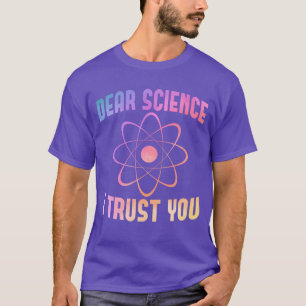 Camiseta Caro Ciência Confio Em Você - Ciência Engraçada