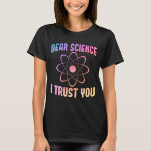 Camiseta Caro Ciência Confio Em Você - Ciência Engraçada