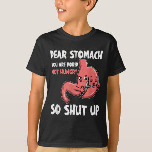 Camiseta Caro Estômago, Você Está Entediado, Não Com Fome.