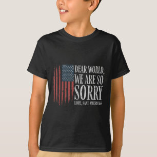 Camiseta Caro Mundo, Lamentamos Amar Homens Sane Americanos