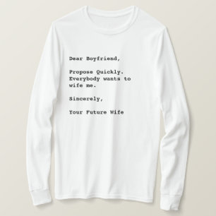 Camiseta "Caro Namorado, Proponha Rapidamente..." Citação E