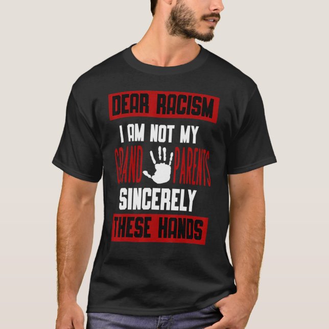 Camiseta Caro Racismo Não Sou Meus Avós Sinceramente (Frente)