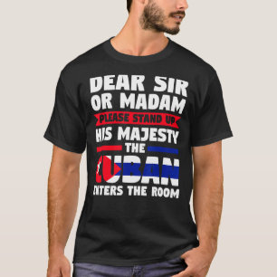 Camiseta caro senhor ou madame levante cubano entra em Cuba