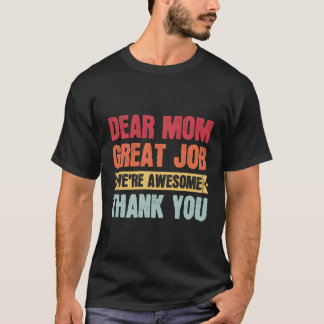 Camiseta Caro Trabalho De Excelente Da Mãe, Nós Somos Incrí