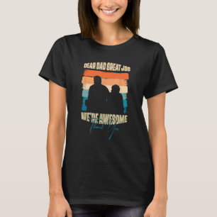 Camiseta Caro Trabalho De Excelente De Pai Nós Somos Incrív
