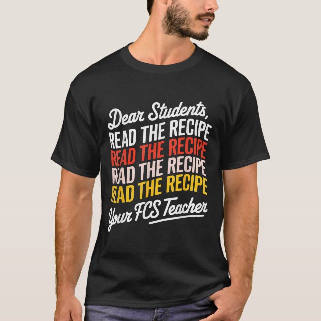 Camiseta Caros Estudantes, Leia A Receita De Seu Professor  (Frente)