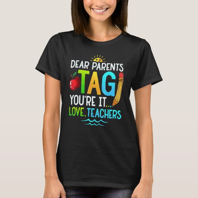 Camiseta Caros pais dizem que você ama os professores no fi (Frente)