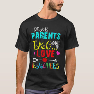 Camiseta Caros pais dizem que você ama professores no dia p