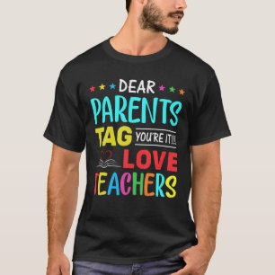 Camiseta Caros pais dizem que você ama professores no dia p