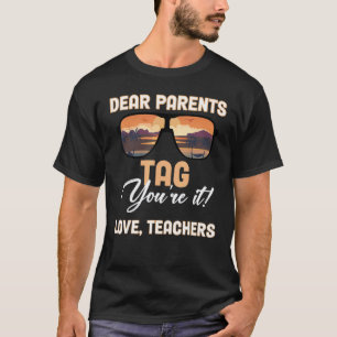 Camiseta Caros Pais Tag Você É O Próximo Amor Professores