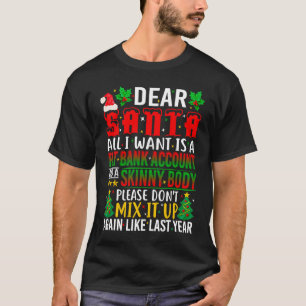 Camiseta Caros Papais noeis Eu Quero Uma Conta Do Banco Fat