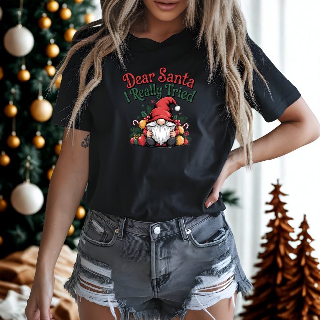 Camiseta Caros Papais noeis, Eu Tentei Muito Gnomo De Natal (Criador carregado)