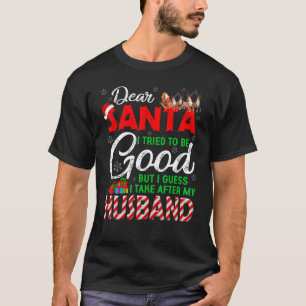 Camiseta Caros Papais noeis, Eu Tentei Ser Bom, Mas Tomei A
