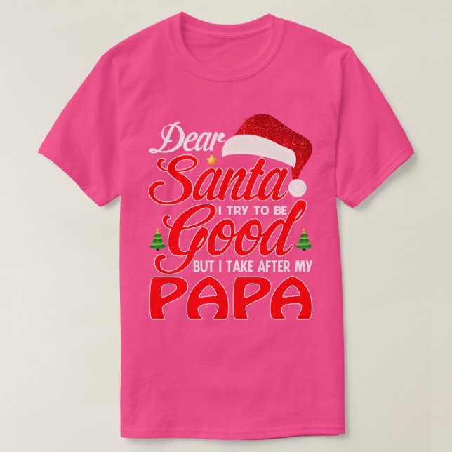 Camiseta Caros Papais noeis, Eu Tentei Ser Bom, Mas Tomei A (Frente do Design)