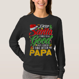 Camiseta Caros Papais noeis, Eu Tentei Ser Bom, Mas Tomei A