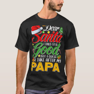 Camiseta Caros Papais noeis, Eu Tentei Ser Bom, Mas Tomei A