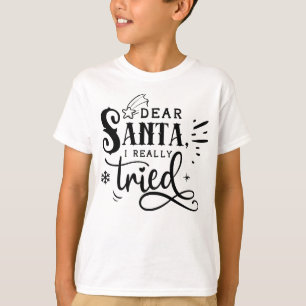 Camiseta Caros Papais noeis, Eu Tentei Uma Citação De Natal