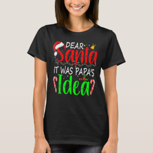 Camiseta Caros Papais noeis, foi a ideia do papai Papais no