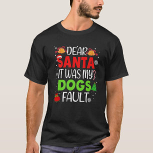 Camiseta Caros Papais noeis, Foram Os Meus Cachorros Que Fa