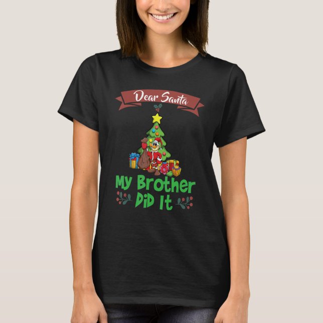 Camiseta Caros Papais noeis, Meu Irmão Fez Isso Irmão Natal (Frente)