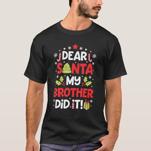 Camiseta Caros Papais noeis Meu Irmão Fez Isso Meninas Meni (Frente)