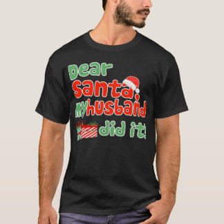 Camiseta Caros Papais noeis, Meu Marido Fez Isso Engraçado 