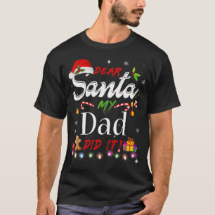 Camiseta Caros Papais noeis Meu Pai Fez Um Presente De Nata