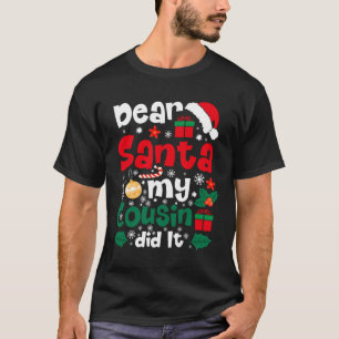 Camiseta Caros Papais noeis Meu primo Fez Um Feliz Natal Pa