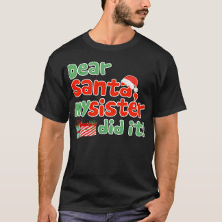 Camiseta Caros Papais noeis Minha Irmã Fez Engraçado Christ
