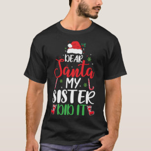 Camiseta Caros Papais noeis Minha Irmã Fez Engraçado Pajama