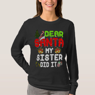 Camiseta Caros Papais noeis, Minha Irmã Fez Isso Engraçado 