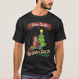 Camiseta Caros Papais noeis, Minha Irmã Fez Isso Irmão Nata