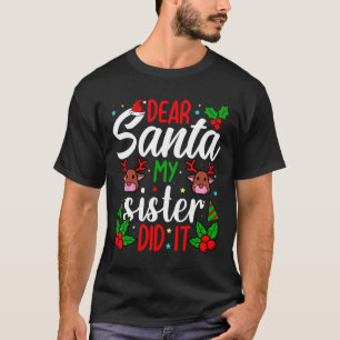 Camiseta Caros Papais noeis, Minha Irmã Fez Isso Meninas Cr