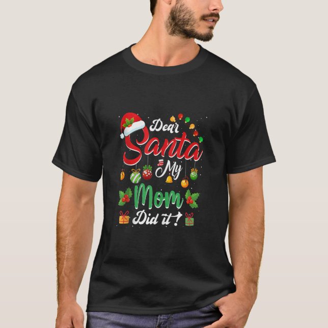 Camiseta Caros Papais noeis Minha Mãe Fez Isso Engraçadamen (Frente)